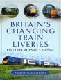 Britain S Changing Train Liveries - Preview