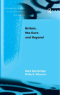 Britain, The Euro And Beyond - Preview