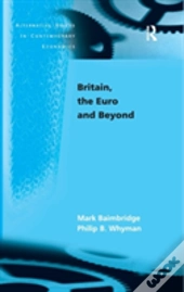 Britain, The Euro And Beyond