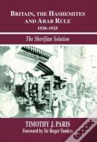 Britain, The Hashemites And Arab Rule