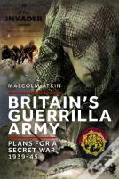 Britainâ€™S Guerrilla Army