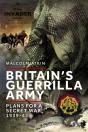 Britainâ€™S Guerrilla Army - Preview