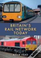 Britainâ€™S Rail Network Today