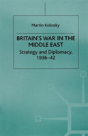 Britainâ€™S War In The Middle East - Preview