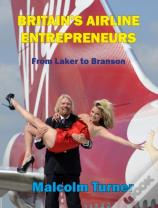 Britain'S Airline Entrepreneurs