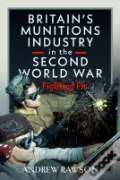 Britain'S Armaments Industry In The Second World War