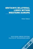 Britain'S Bilateral Links Within Western Europe
