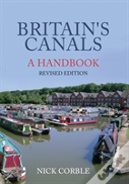 Britain'S Canals: A Handbook Revised Edition