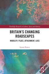 Britain'S Changing Roadscapes