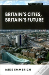 Britain'S Cities, Britain'S Future