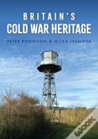 Britain'S Cold War Heritage