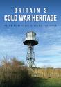 Britain'S Cold War Heritage - Preview
