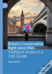 Britain'S Conservative Right Since 1945