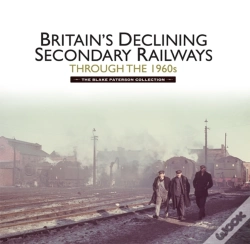 Capa do artigo Britains Declining Secondary Railways Through The 1960s