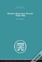 Britain'S Economic Growth 1920-1966