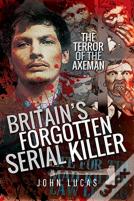 Britain'S Forgotten Serial Killer