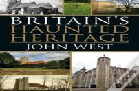 Britain'S Haunted Heritage