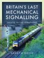 Britain'S Last Mechanical Signalling - Preview