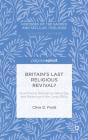 Britain'S Last Religious Revival? - Preview