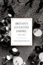 Britain'S Levantine Empire, 1914-1923 - Preview
