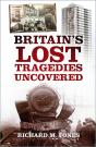Britain'S Lost Tragedies Uncovered - Preview