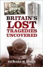 Britain'S Lost Tragedies Uncovered - Preview