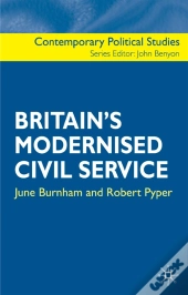 Britain'S Modernised Civil Service