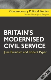 Britain'S Modernised Civil Service