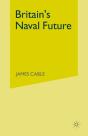 Britain'S Naval Future - Preview
