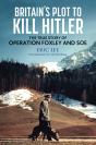 Britain'S Plot To Kill Hitler - Preview