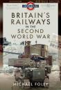 Britain'S Railways In The Second World War - Preview