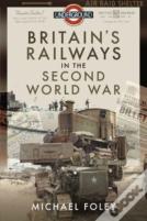 Britain'S Railways In The Second World War