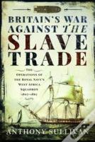 Britain'S War Against The Slave Trade