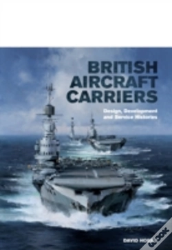 Capa do artigo British Aircraft Carriers: Design, Development And Service Histories