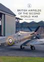 British Airfields Of The Second World War - Preview