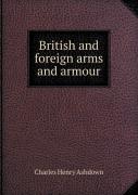 British And Foreign Arms And Armour