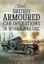 British Armoured Car Operations In World War I - Preview