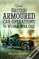 British Armoured Car Operations In World War One