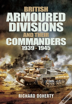 Capa do artigo British Armoured Divisions And Their Commanders, 1939-1945