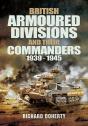 British Armoured Divisions And Their Commanders, 1939-1945 - Preview