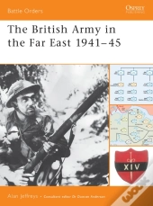 British Army In The Far East 1941 45