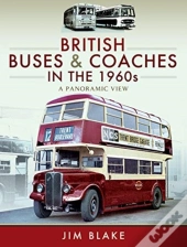 British Buses And Coaches In The 1960s