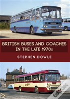 British Buses And Coaches In The Late 1970s
