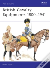 British Cavalry Equipments 1800 1941