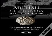 British Celtic Coins: Art Or Imitation?