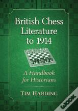 British Chess Literature To 1914