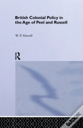 British Colonial Policy In The Age Of Peel And Russell