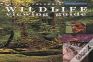 British Columbia Wildlife Viewing Guide