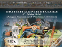 British Depth Studies C500â€“1100 (Anglo-Saxon And Norman Britain)