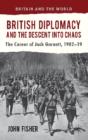 British Diplomacy And The Descent Into Chaos - Preview